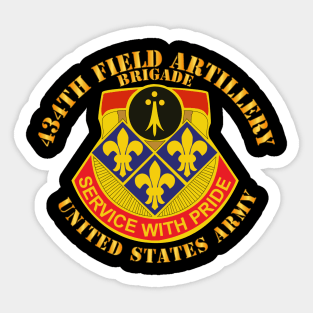 434th Field Artillery Brigade w DUI - US Army Sticker